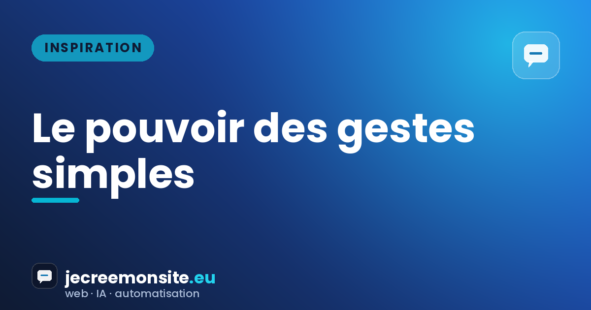 De la poussière à la noblesse : le pouvoir des gestes simples