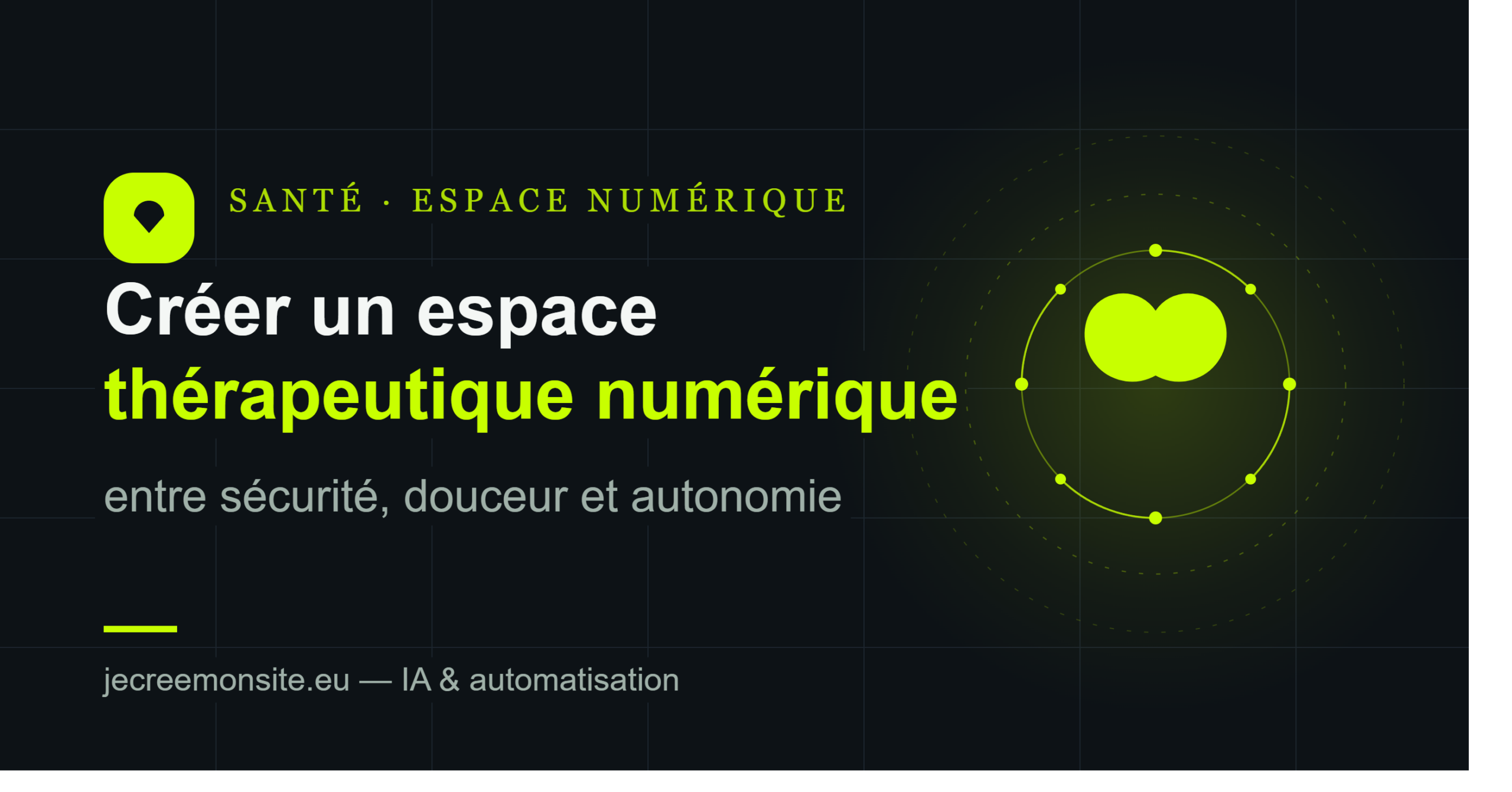 Créer un espace thérapeutique numérique : entre sécurité, douceur et autonomie
