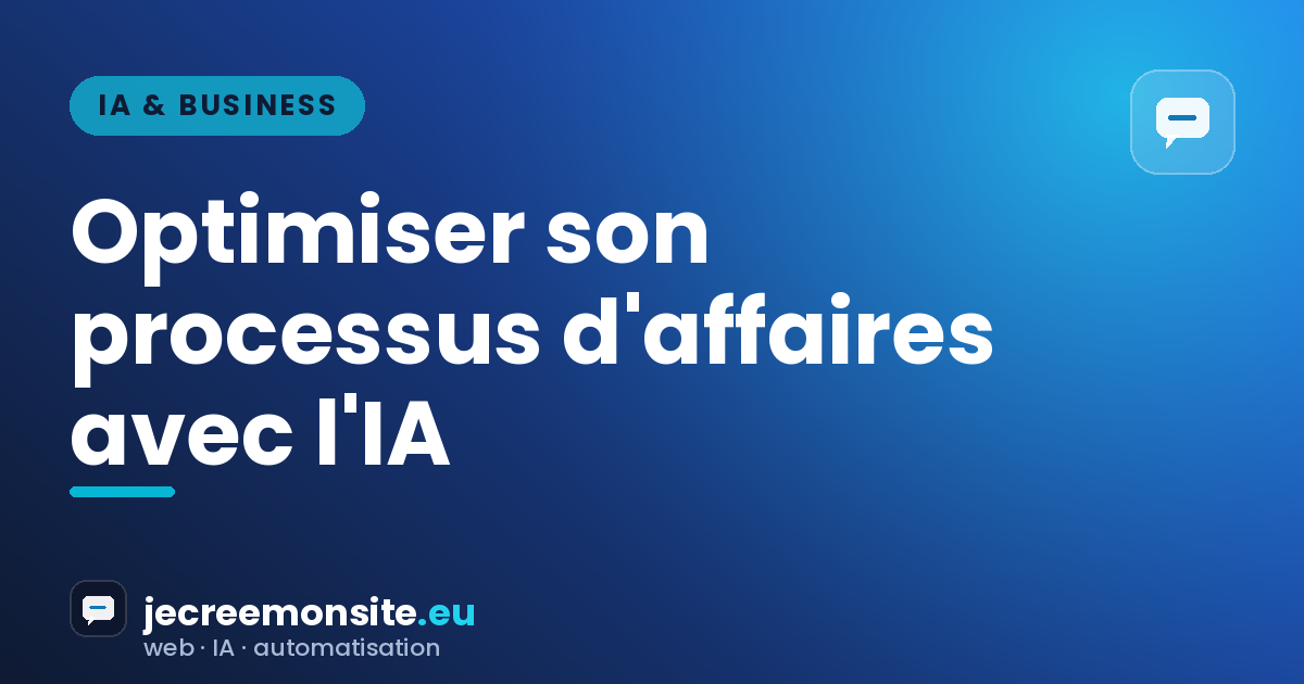 Optimisez Votre Processus d’Affaires avec l&rsquo;IA